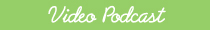 Video Podcasts